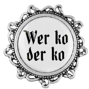 Anstecker 20mm Wer ko der ko Klassik verziert, Farbe altsilber