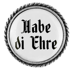 Anstecker 25mm Habe die Ehre Klassik schlicht, Farbe altsilber