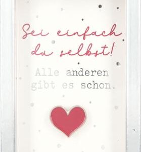Bilderrahmen mit Spruch 1,5x5,8x8,4cm Sei einfach du selbst! Alle anderen gibt