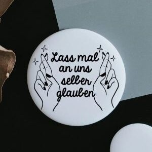 Magnet Lass mal an uns selber glauben