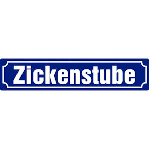 Straßenschilder Zickenstube