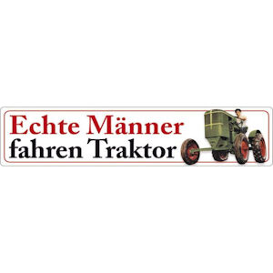 Straßenschilder Echte Männer