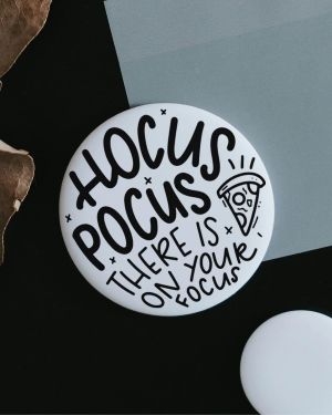 Magnet Hocus Pocus there is Pizza on your Focus
