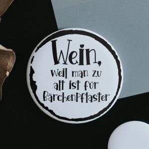 Magnet Wein weil man zu alt für ist für Bärchenpflaster