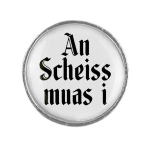 Anstecker 20mm An Scheiss muas i Klassik schlicht, Farbe silber