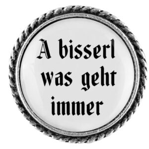 Anstecker 25mm A bisserl was geht immer Klassik schlicht, Farbe altsilber