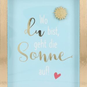 Bilderrahmen mit Spruch 1,9x9x12cm Wo du bist, geht die Sonne auf!