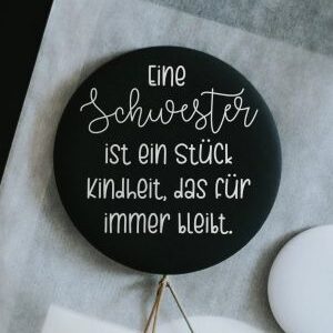 Magnet Eine Schwester ist ein stück Kindheit das für immer bleibt.