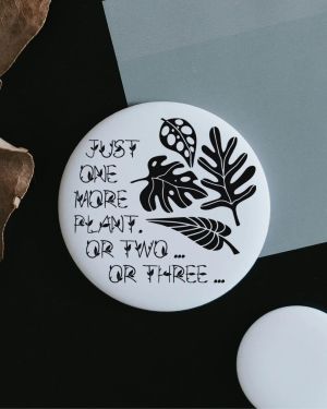 Magnet Just one more plant