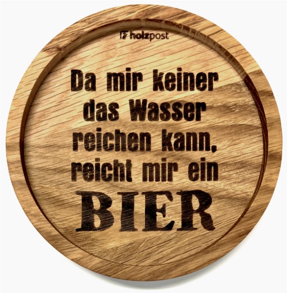 Untersetzer aus Eiche "Bier reichen" graviert & geölt D 11,2cm
